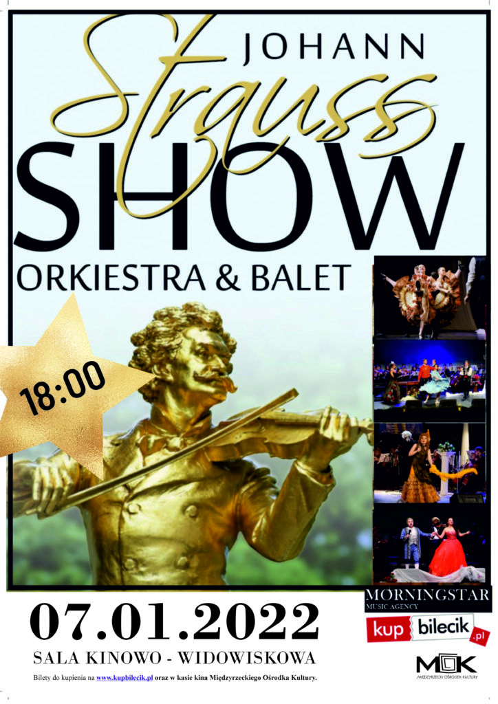 plakat johann2 WIELKA GALA JOHANN STRAUSS SHOW - ORCHESTRA & SOLIŚCI & BALLET 07 stycznia 2021 o godzinie 18:00, sala kinowo-widowiskowa Międzyrzeckiego Ośrodka Kultury, bilety dostępne w kasie kina oraz na kupbilecik.pl